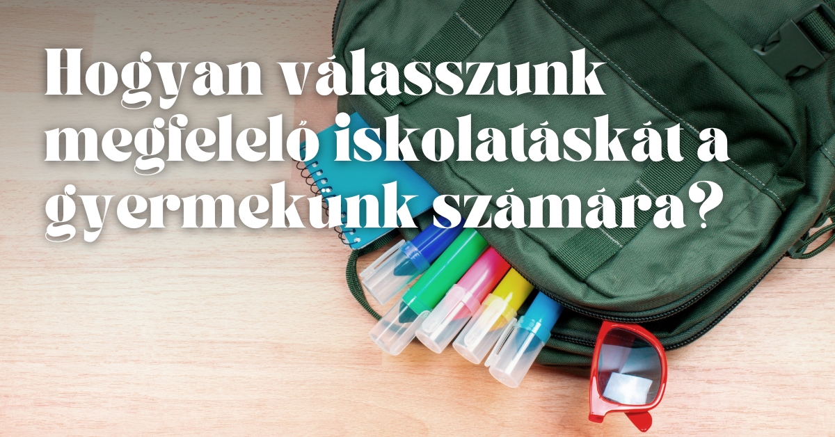 Hogyan válasszunk megfelelő iskolatáskát a gyermekünk számára?